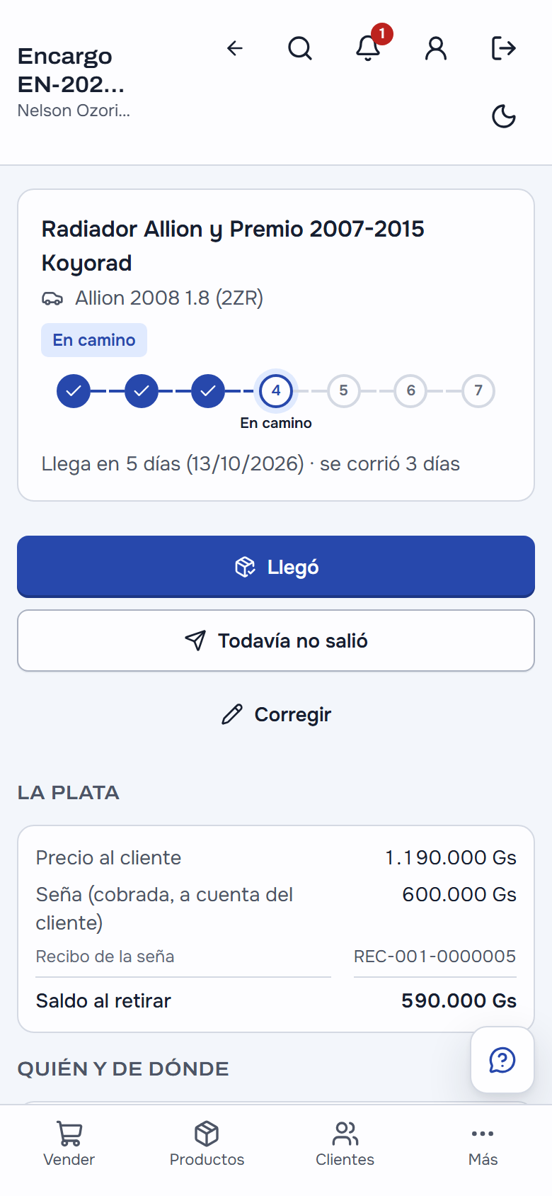 El encargo de un radiador en camino: el camino con el paso «En camino», llega en 5 días y se corrió 3 días; los botones Llegó y Todavía no salió, y la seña cobrada